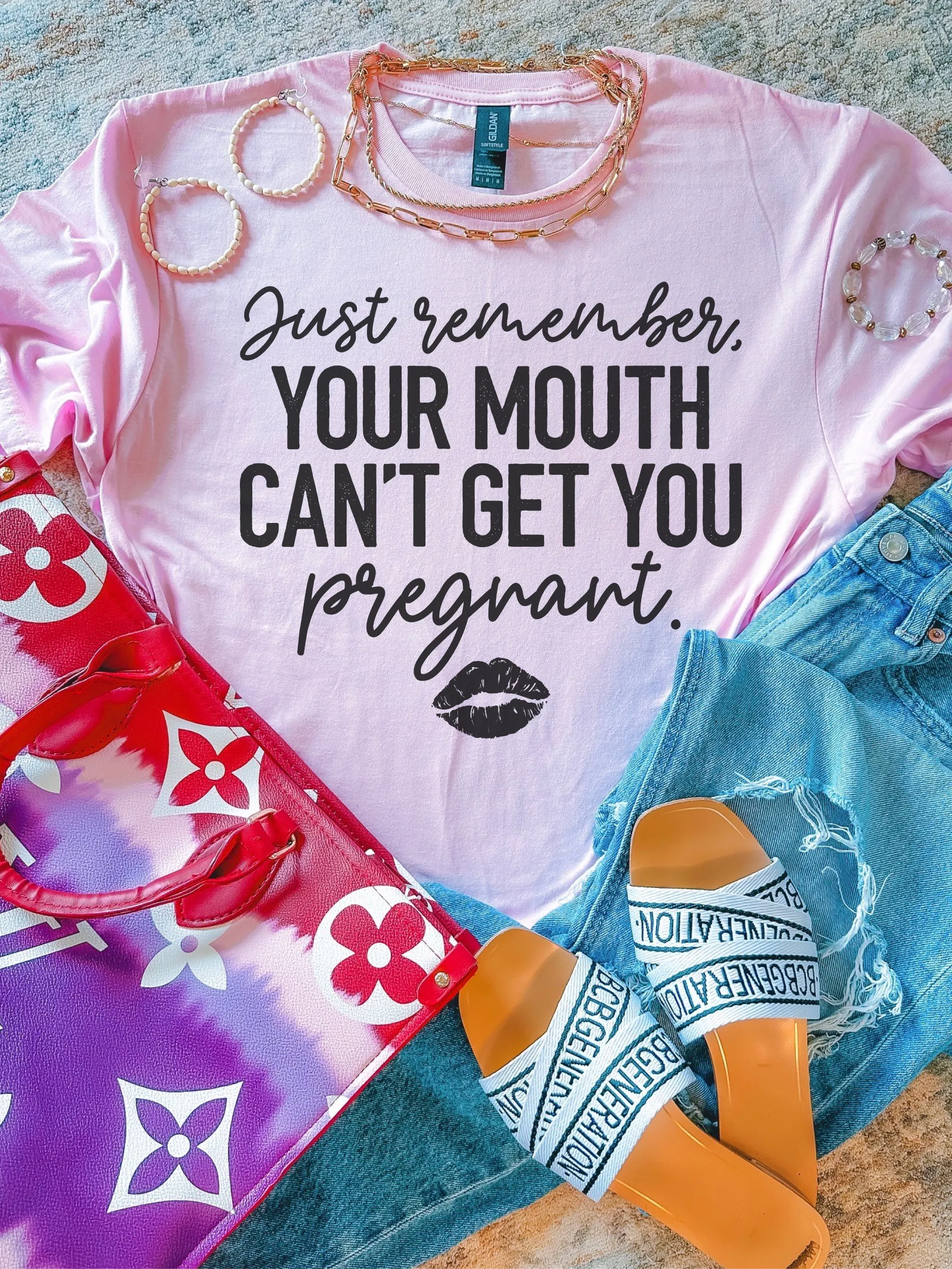 Just Remember, Your Mouth Can't Get You Pregnant