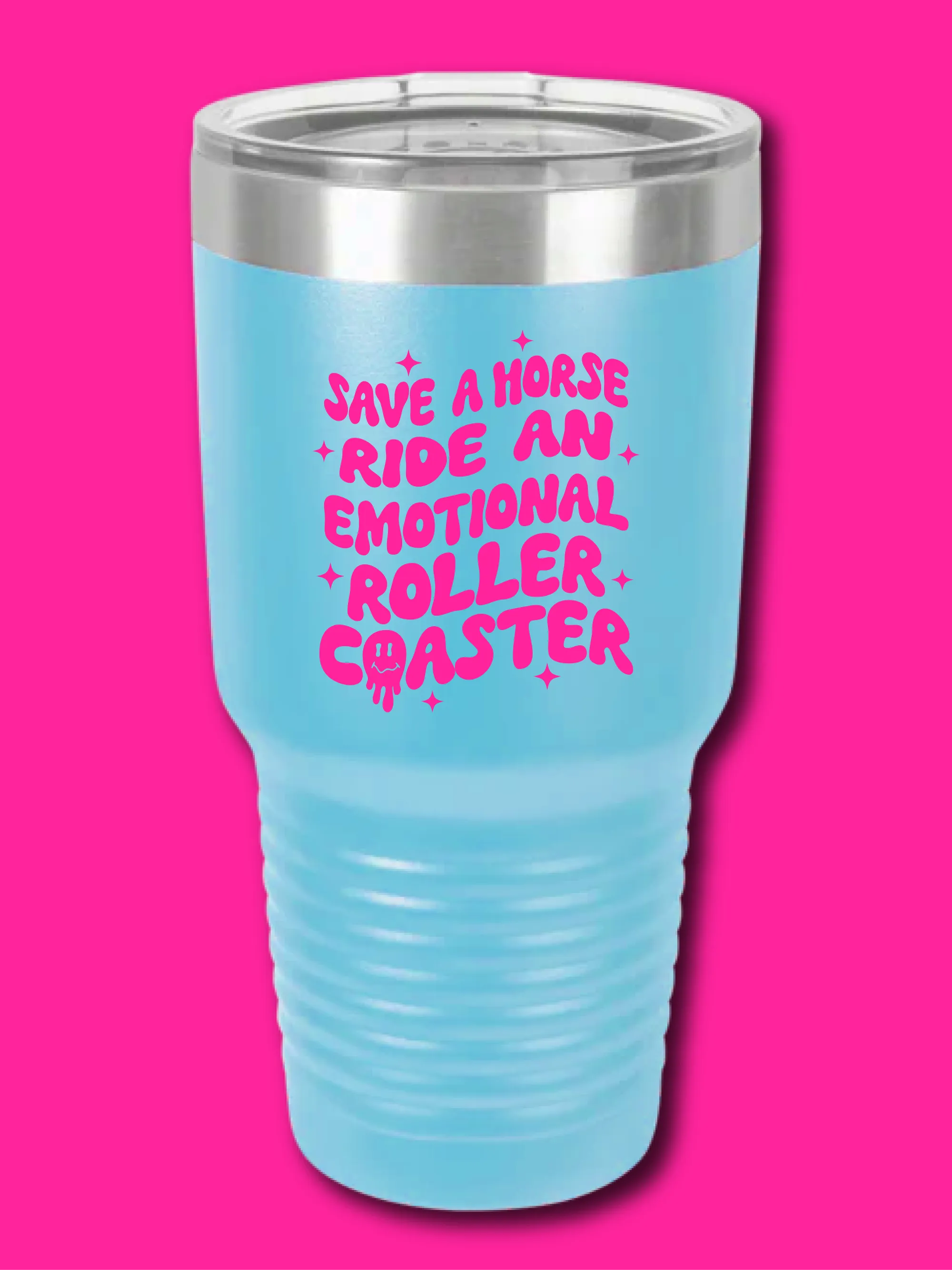 Save A Horse Ride An Emotional Roller Coaster - UV TUMBLER